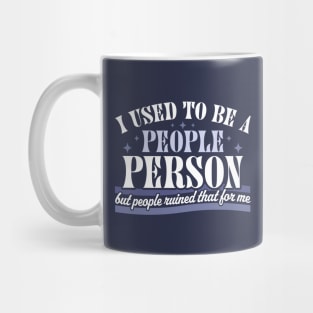 I Used To Be A People Person Funny Sarcastic Retro Vintage Mug